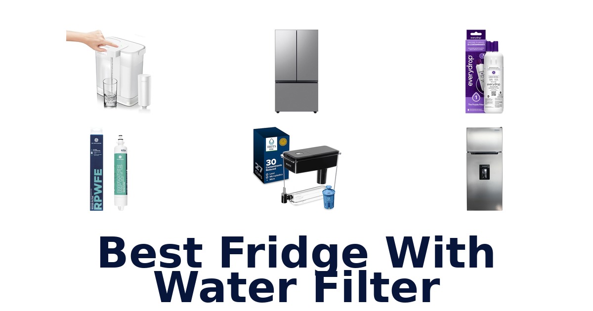 Best Fridge Water Filter Picks: Top 10 Options