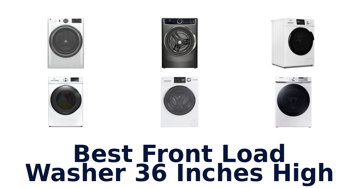 best front load washer 36 inches high