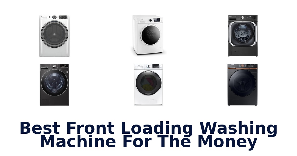 Best Front Loading Washer Value: Top 10 Picks