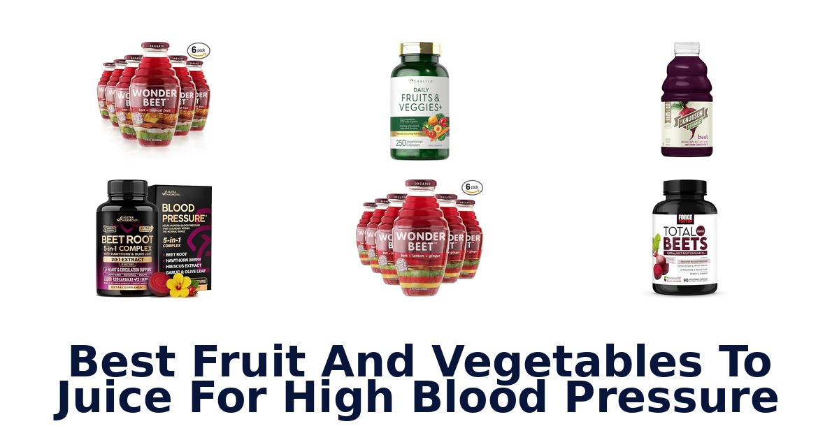 best fruit and vegetables to juice for high blood pressure