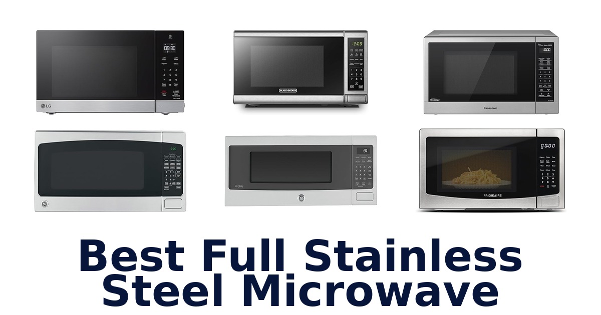 best full stainless steel microwave