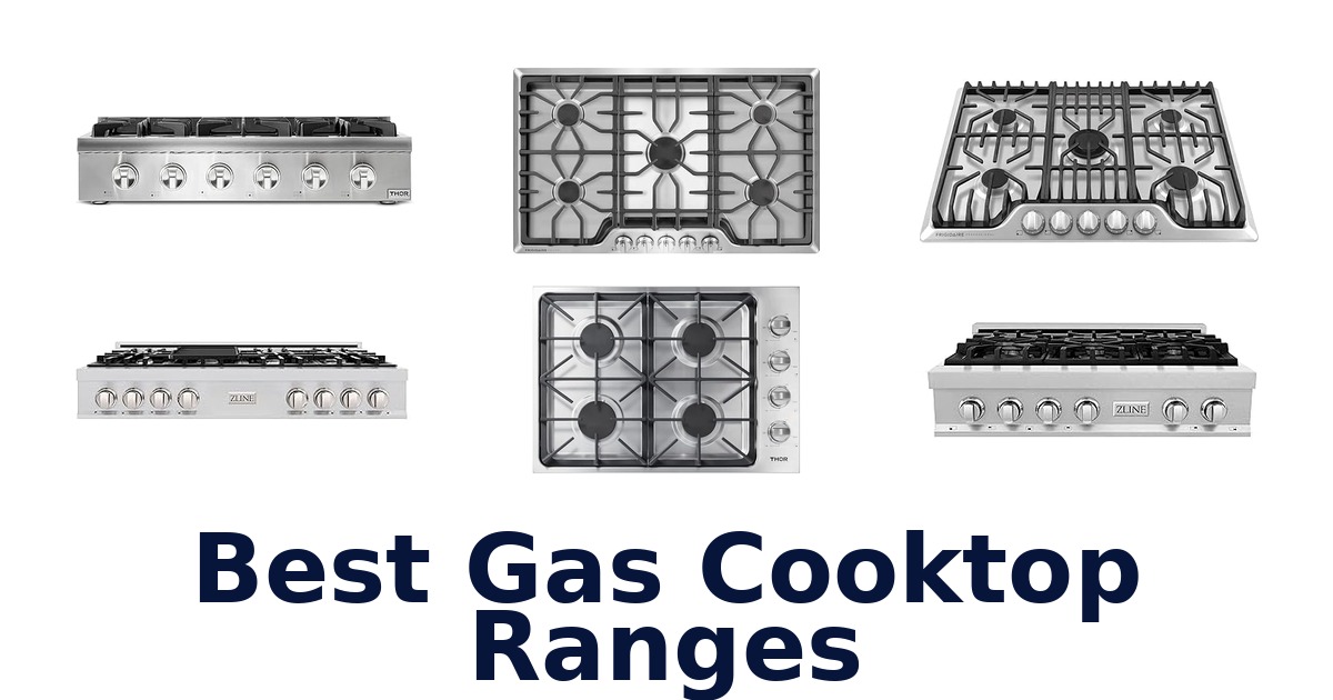 Best Gas Cooktop Ranges: Top 10 Picks for 2026