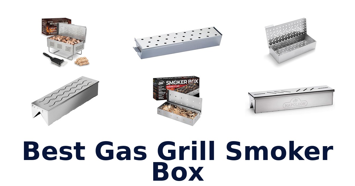 best gas grill smoker box