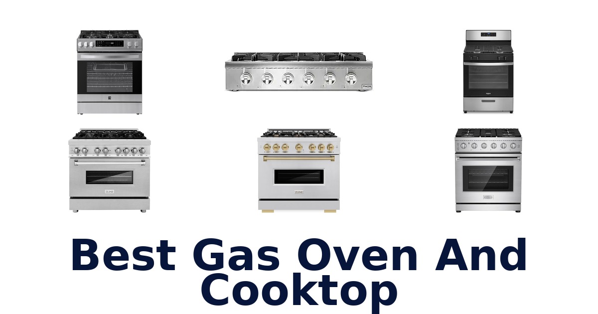 BEST Gas Oven & Cooktop: Top 10 Picks