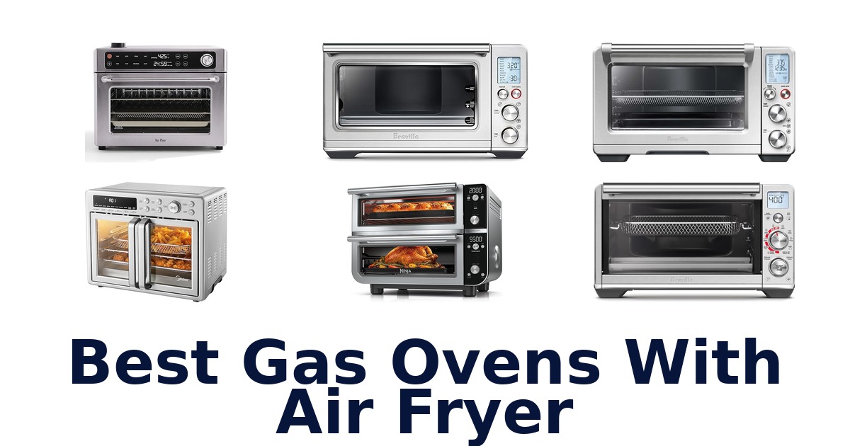best gas ovens with air fryer