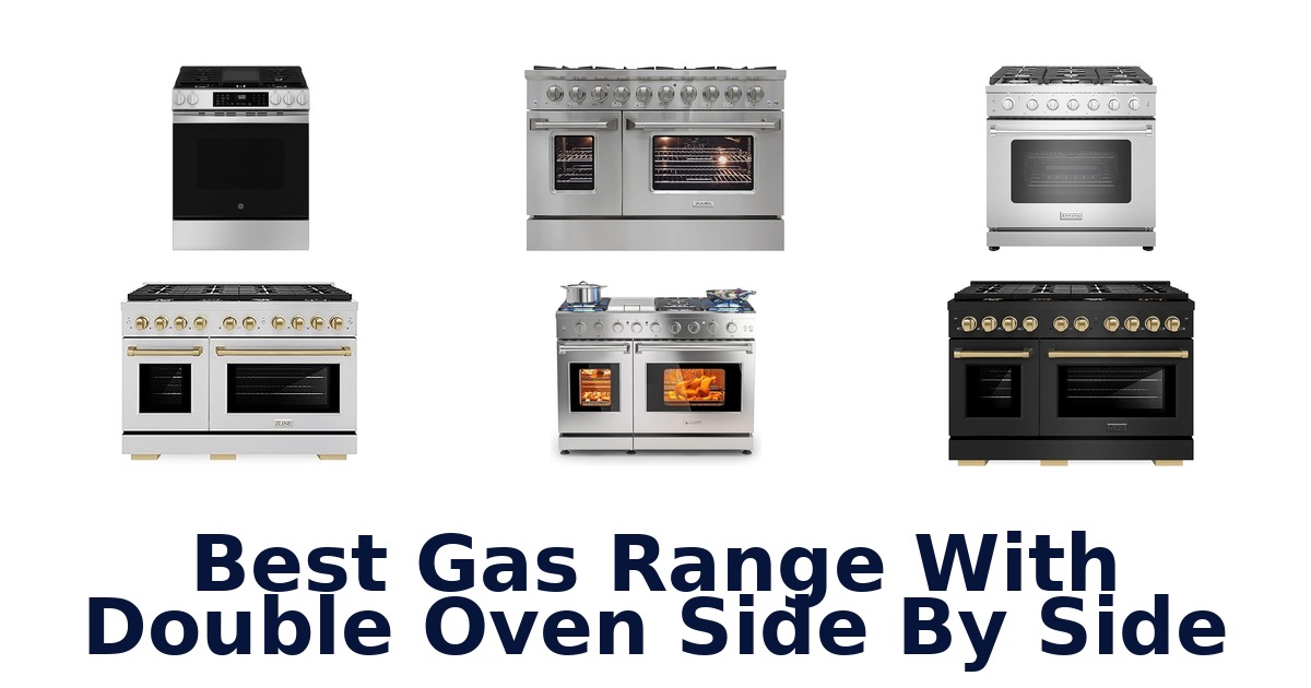 BEST Gas Range with Double Oven Side-by-Side: Top 10 Picks
