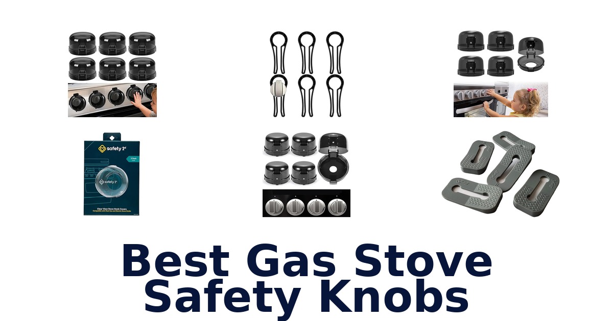 best gas stove safety knobs