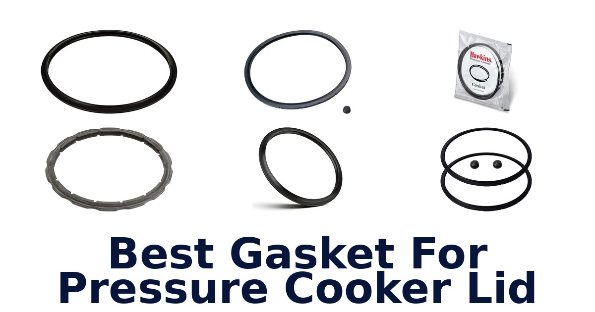 best gasket for pressure cooker lid