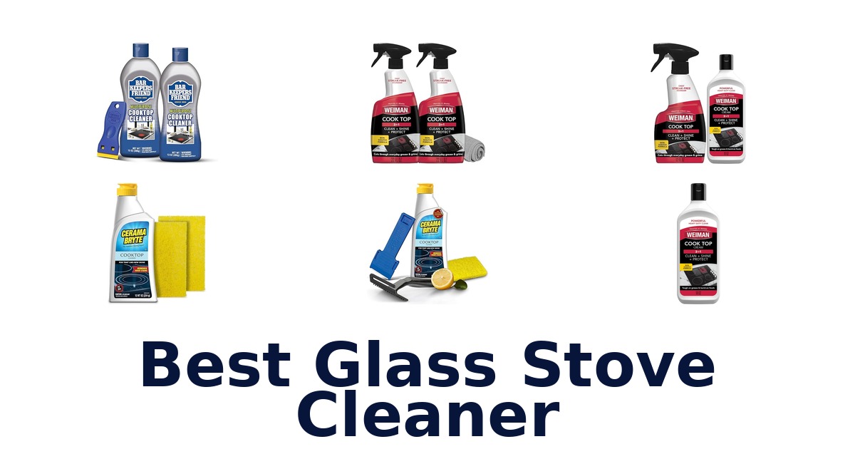 Best Glass Stove Cleaner: Top 10 Picks This Year!