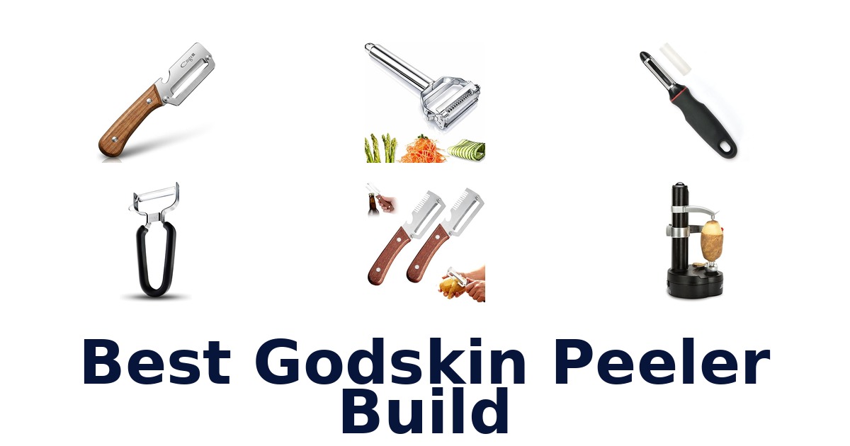 best godskin peeler build