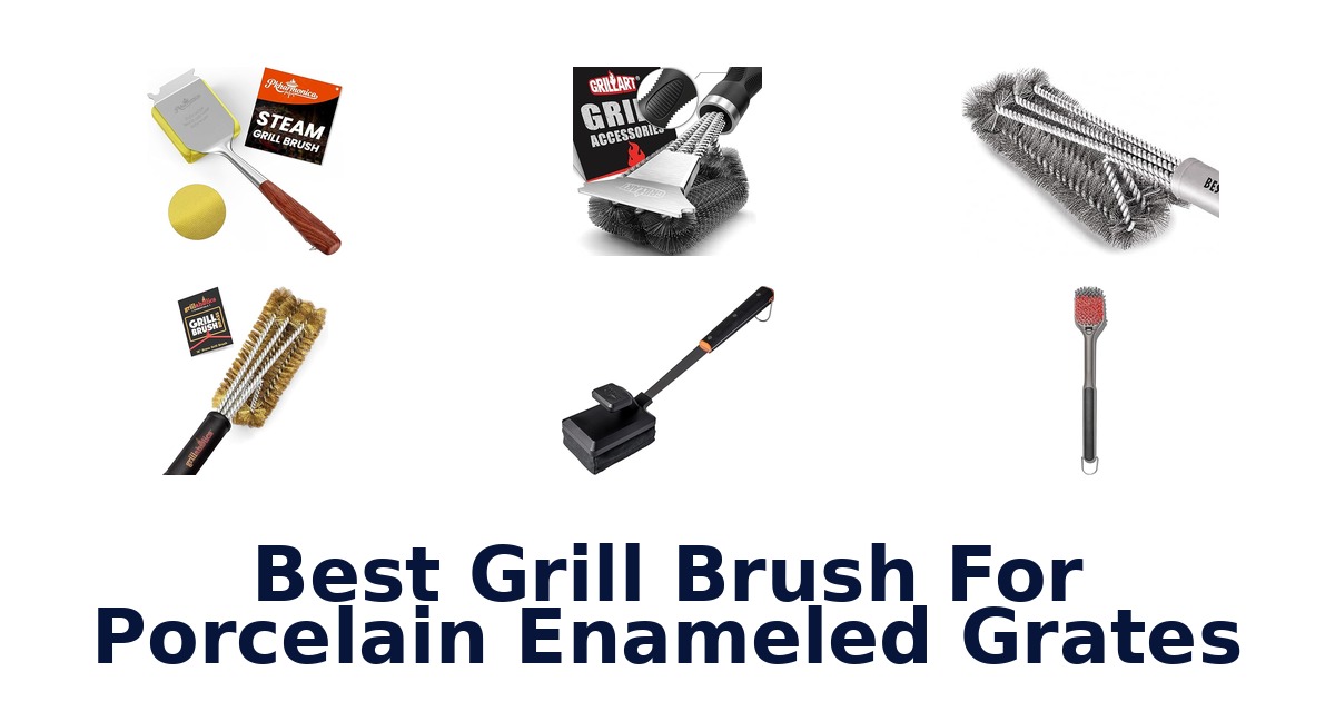 best grill brush for porcelain enameled grates