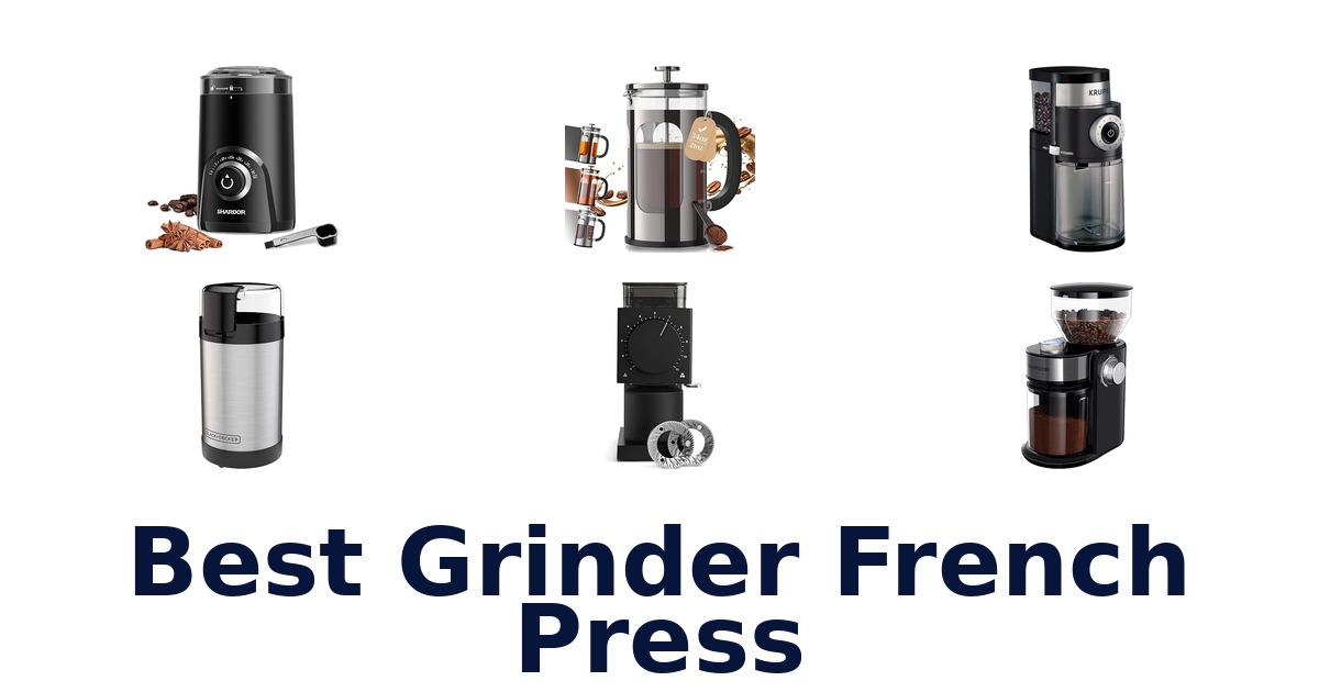 best grinder french press