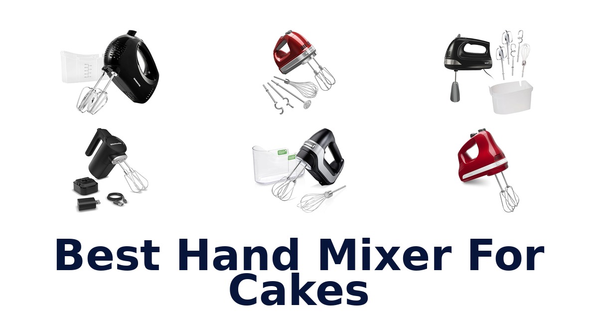 BEST Hand Mixers for Cakes: Top 10 Picks