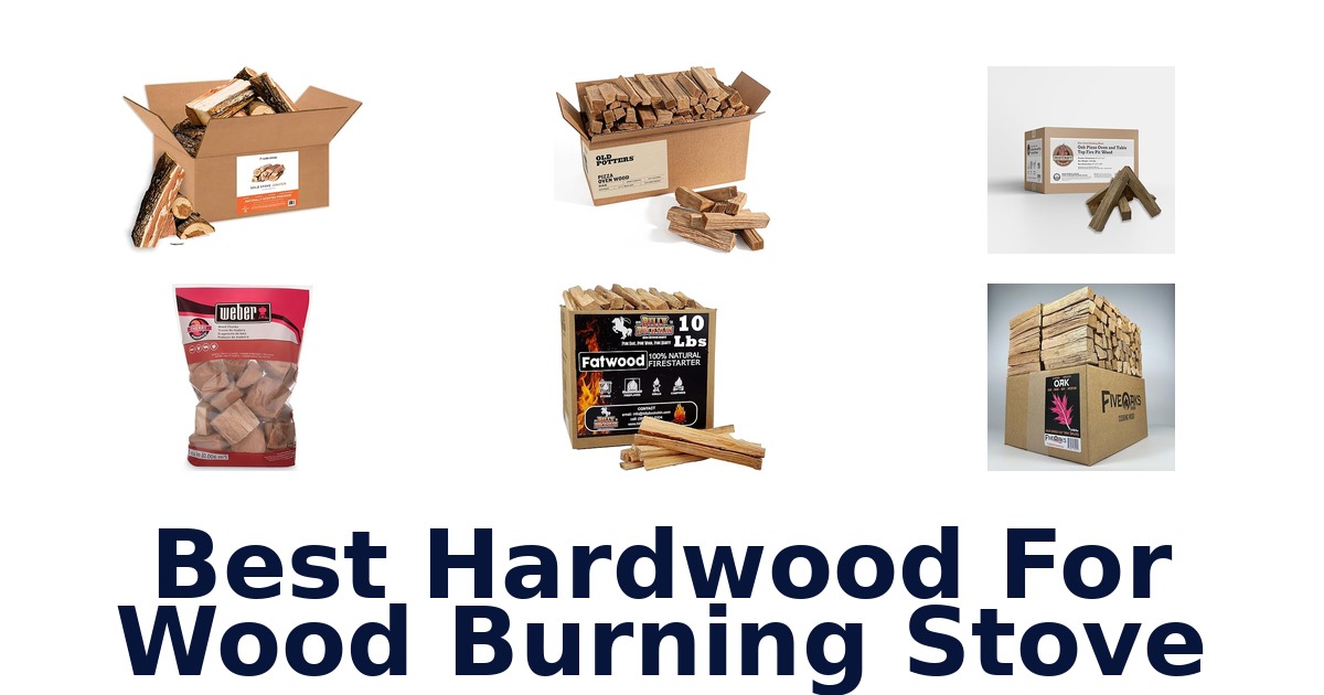 best hardwood for wood burning stove