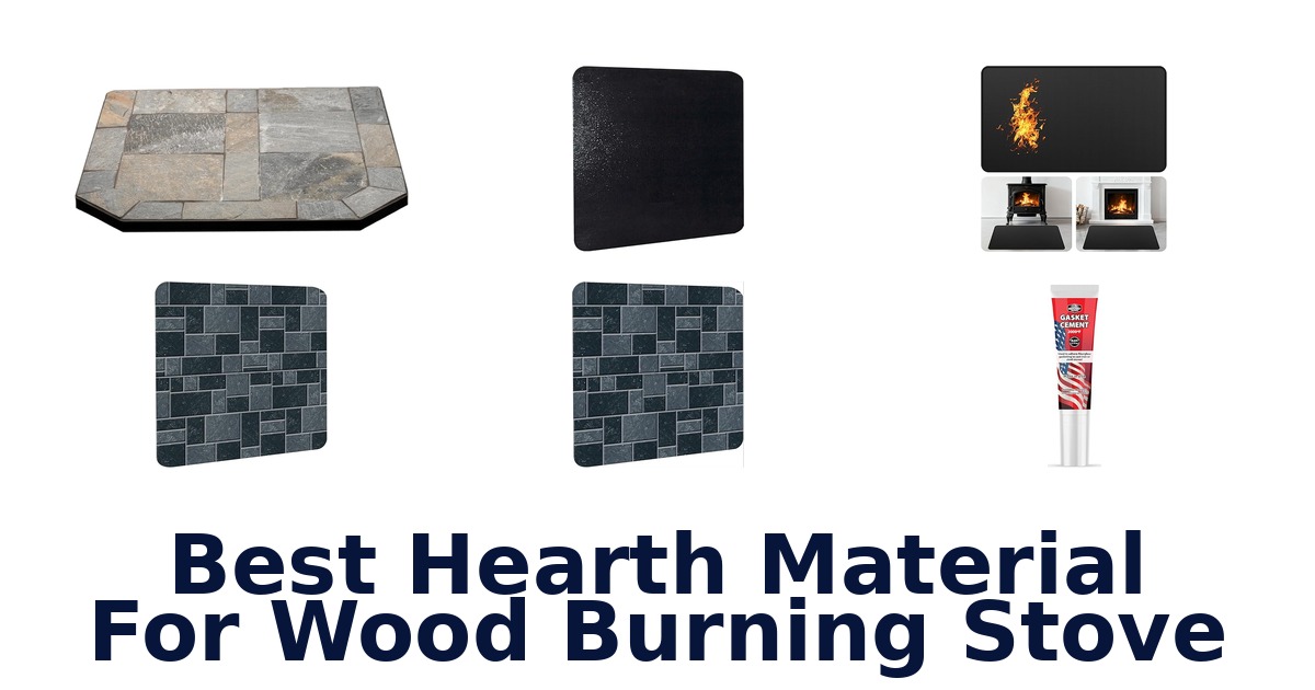 best hearth material for wood burning stove