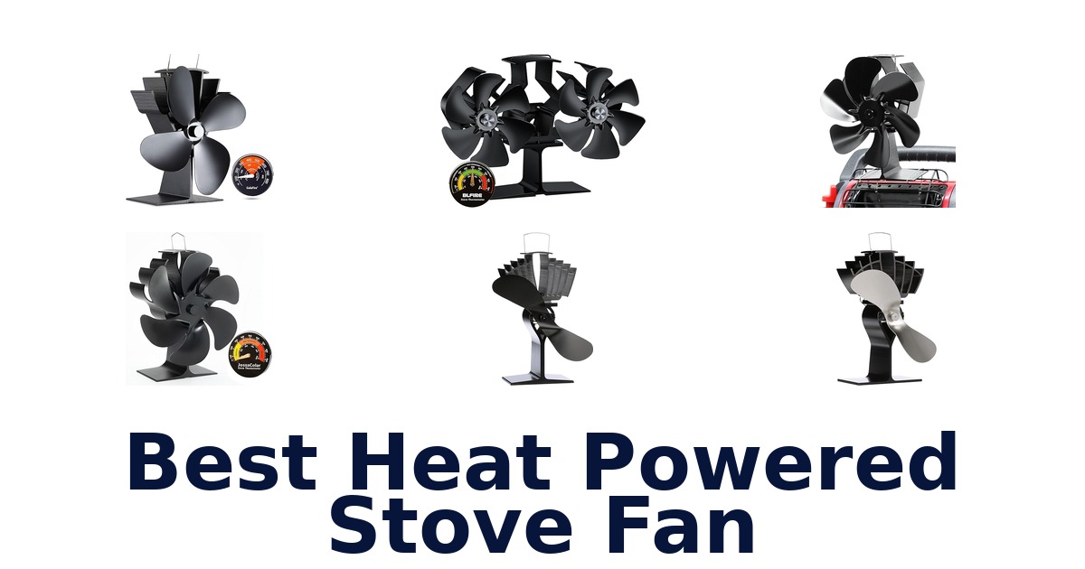 Best Heat Powered Stove Fans: Top 10 Picks for 2026