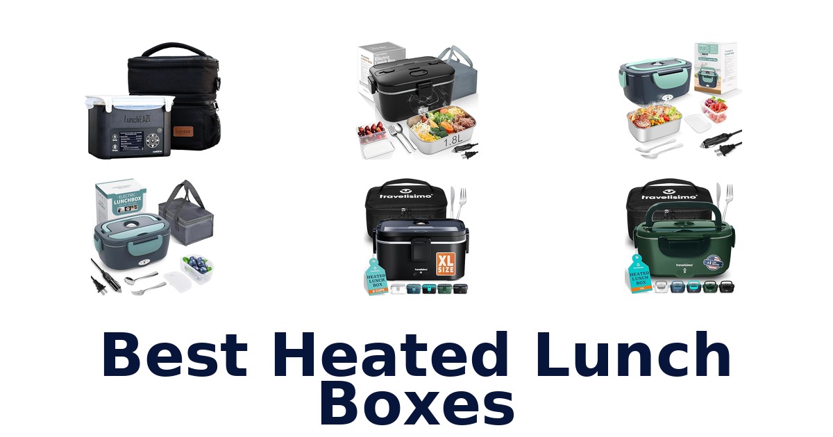 Best Heated Lunch Boxes: Top 10 Picks for Your Next Meal