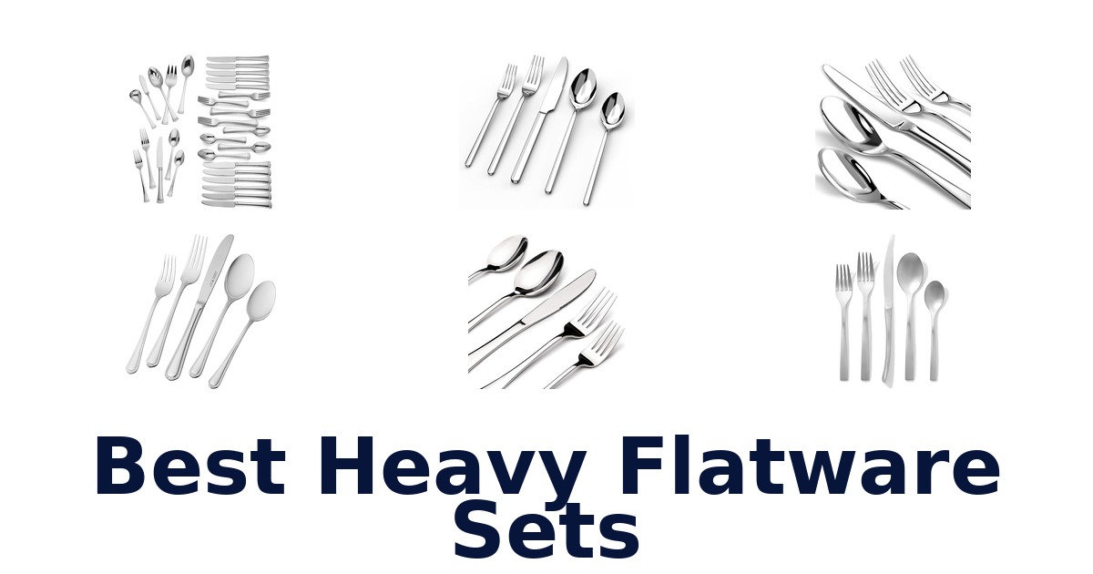 best heavy flatware sets