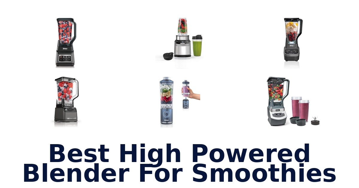 Best High Powered Blenders for Smoothies: Top 10 Picks