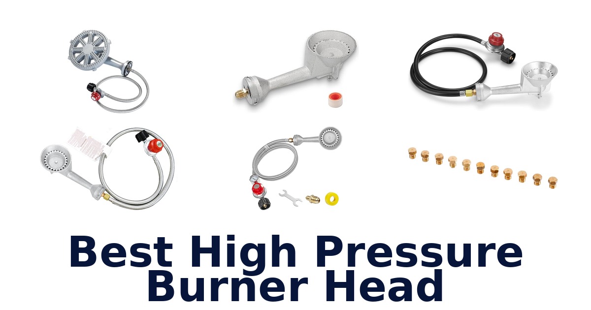 best high pressure burner head