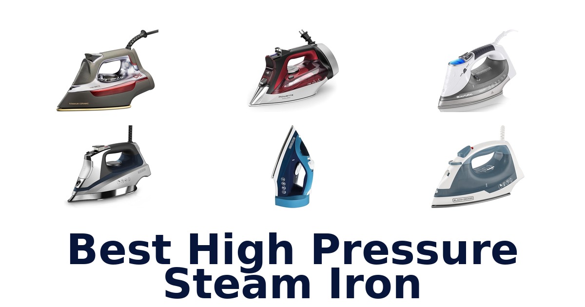 best high pressure steam iron