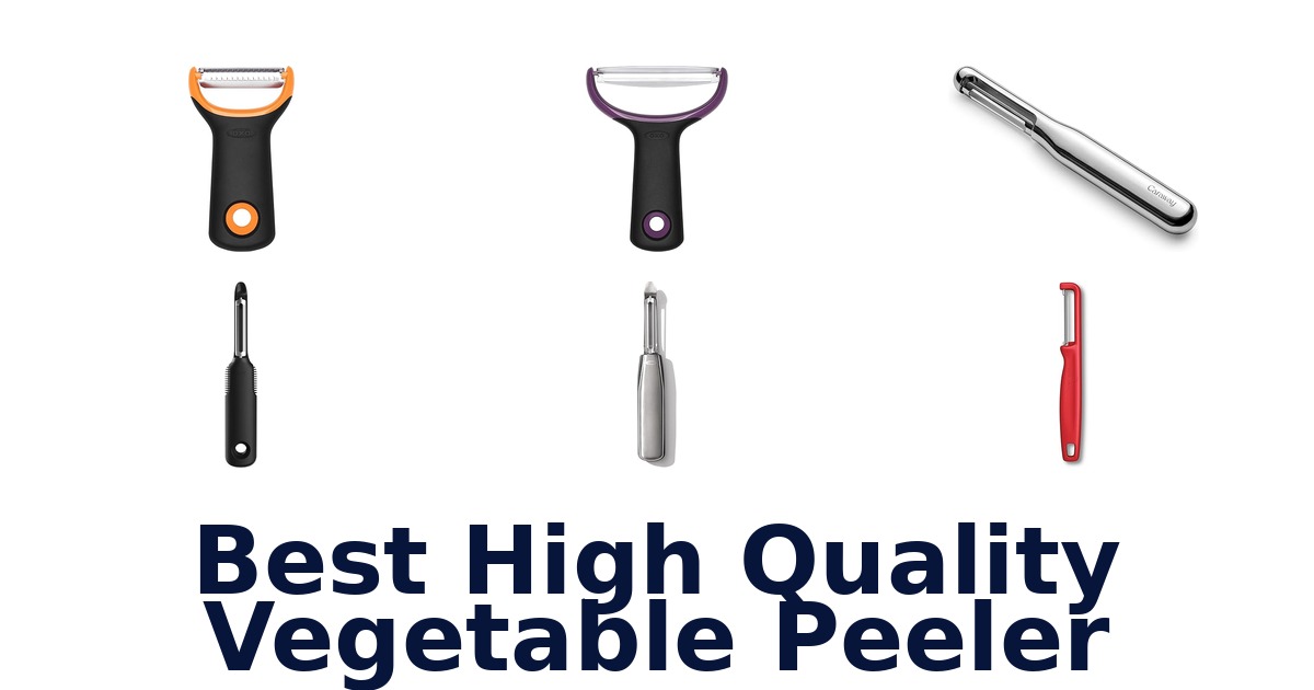 BEST High-Quality Vegetable Peelers: Top 10 Picks
