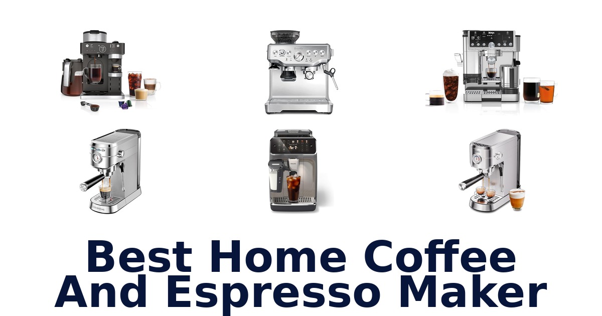 best home coffee and espresso maker