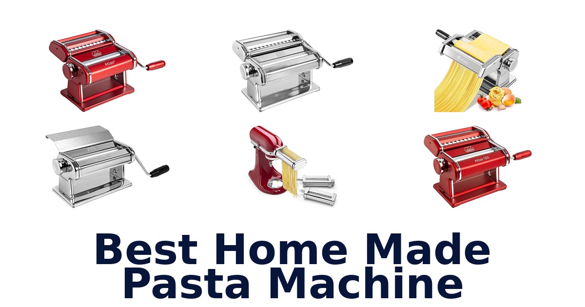 Best Homemade Pasta Machines: Top 10 Picks