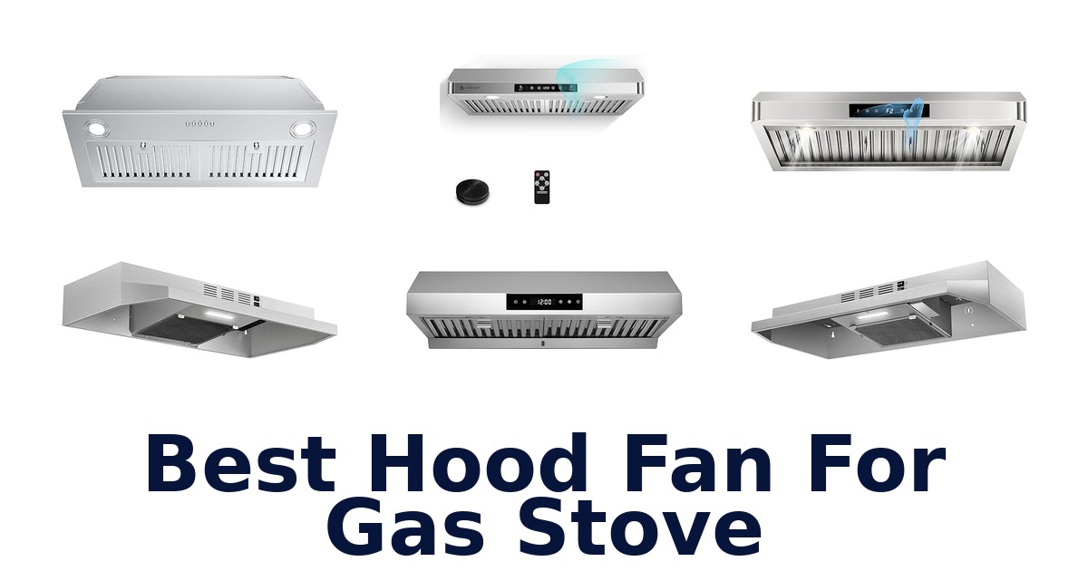 best hood fan for gas stove