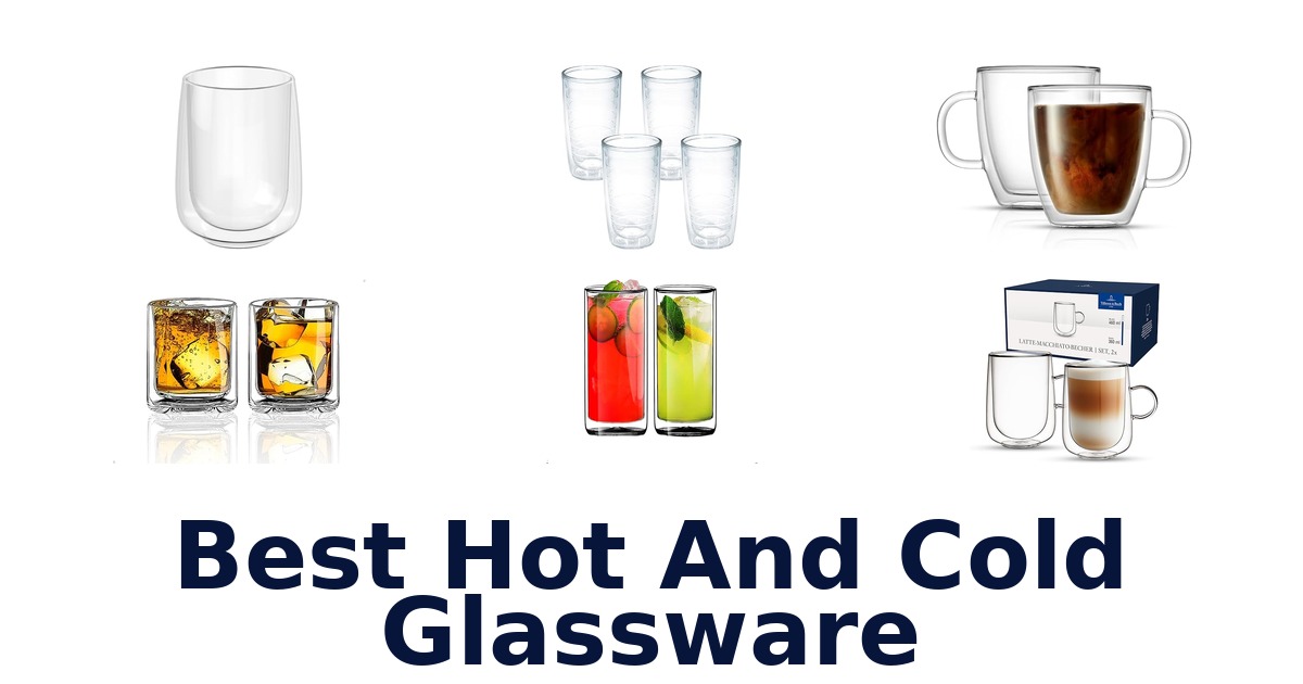best hot and cold glassware
