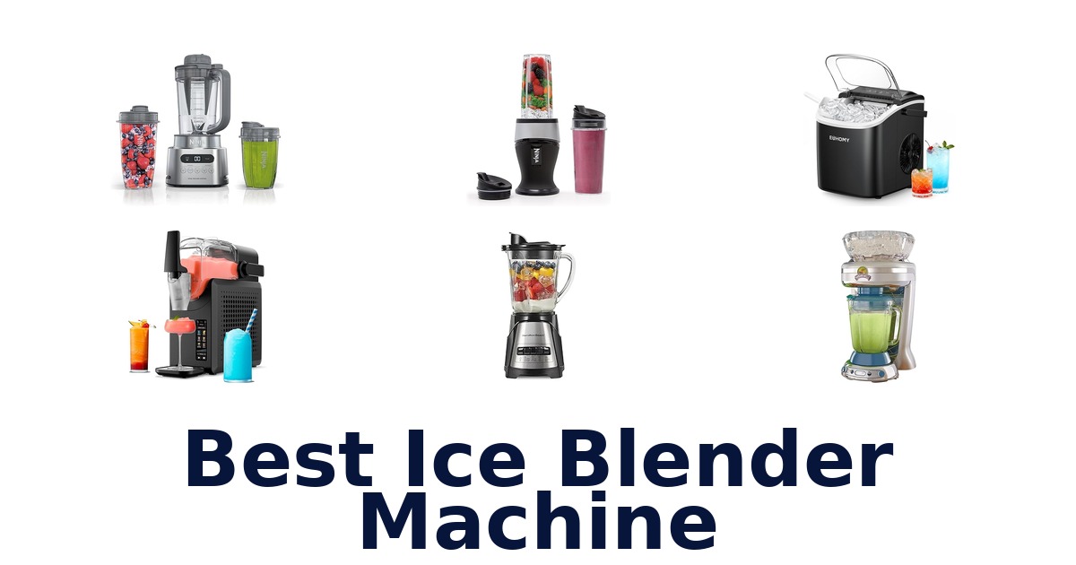 best ice blender machine