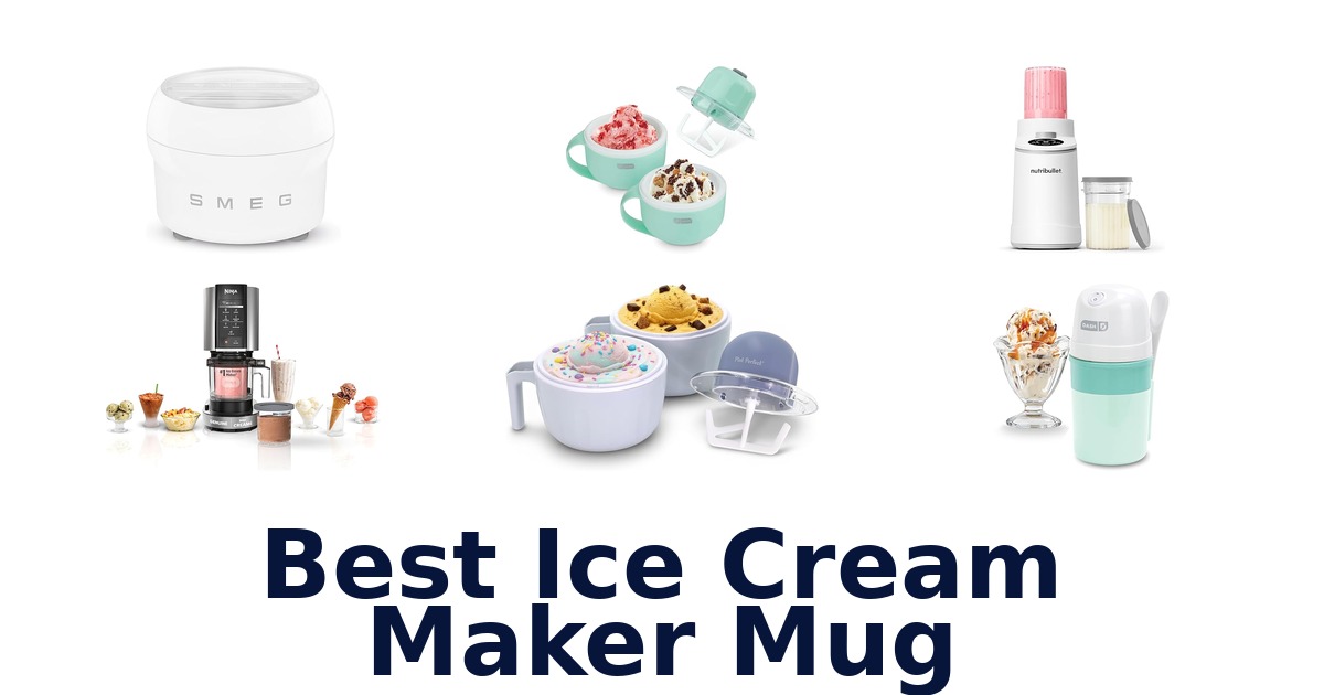 best ice cream maker mug