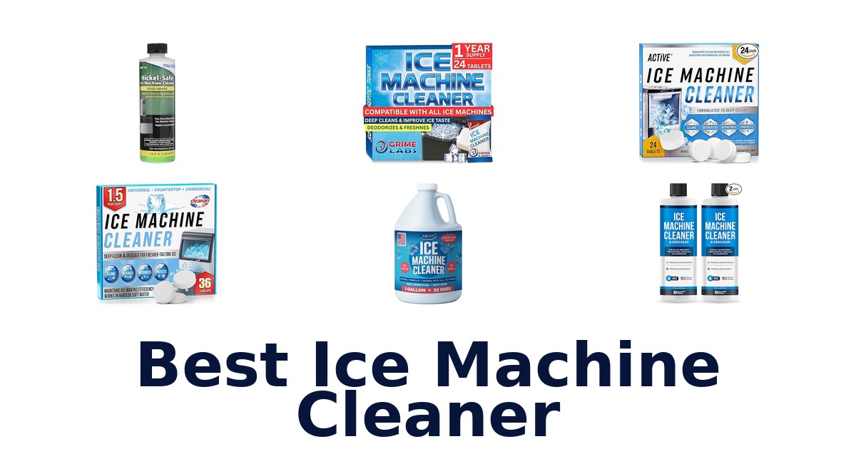 BEST Ice Machine Cleaner Options for 2026