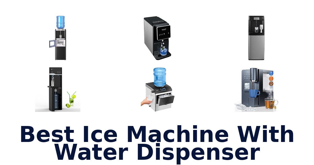 best ice machine with water dispenser