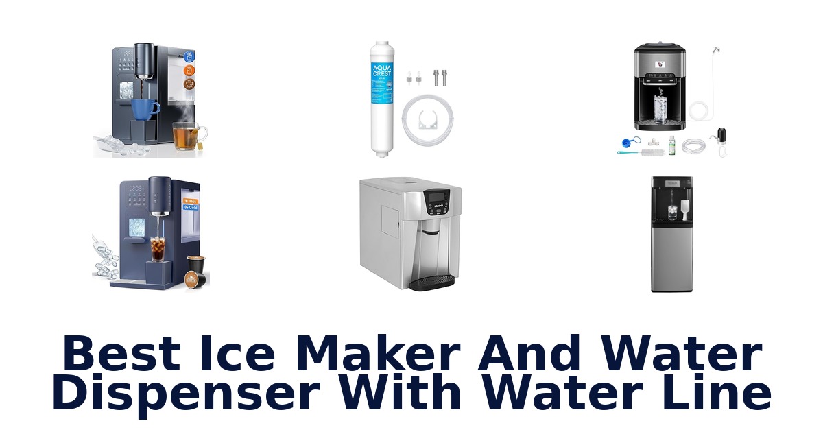 best ice maker and water dispenser with water line