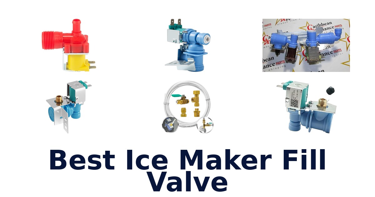 best ice maker fill valve