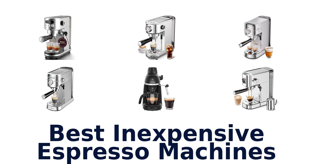 BEST Inexpensive Espresso Machines: Top 10 Picks