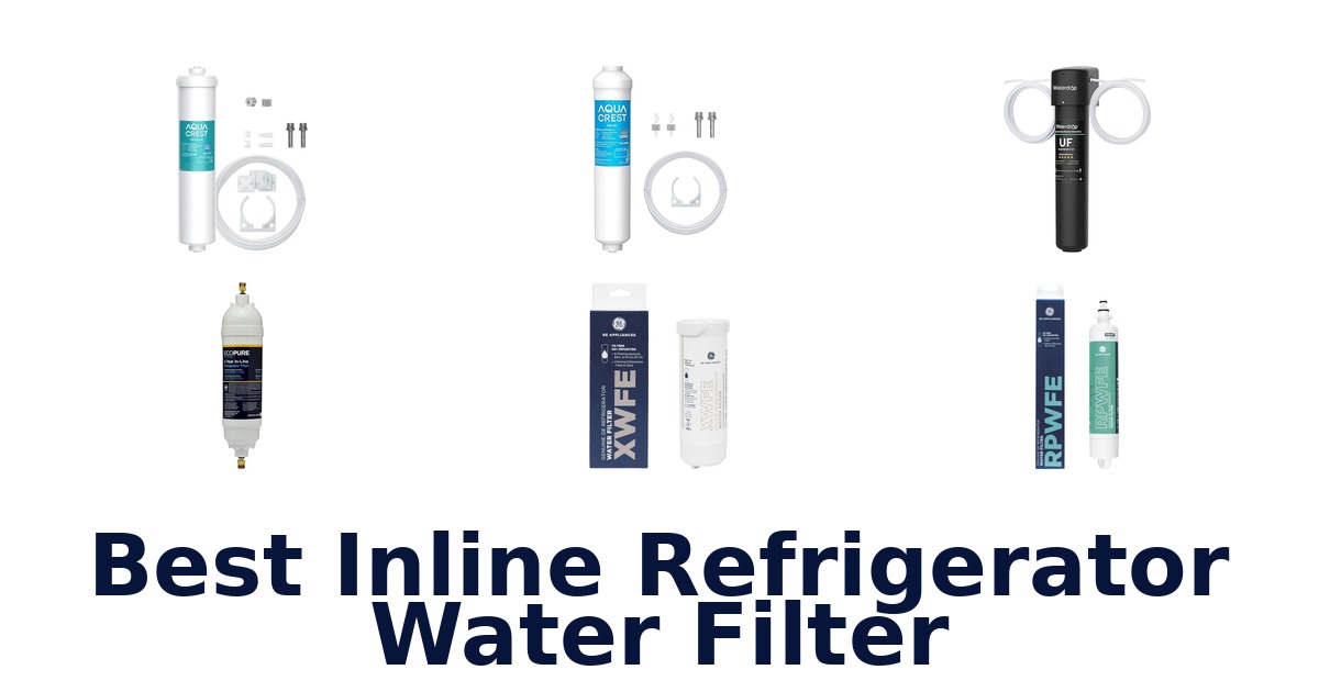 best inline refrigerator water filter