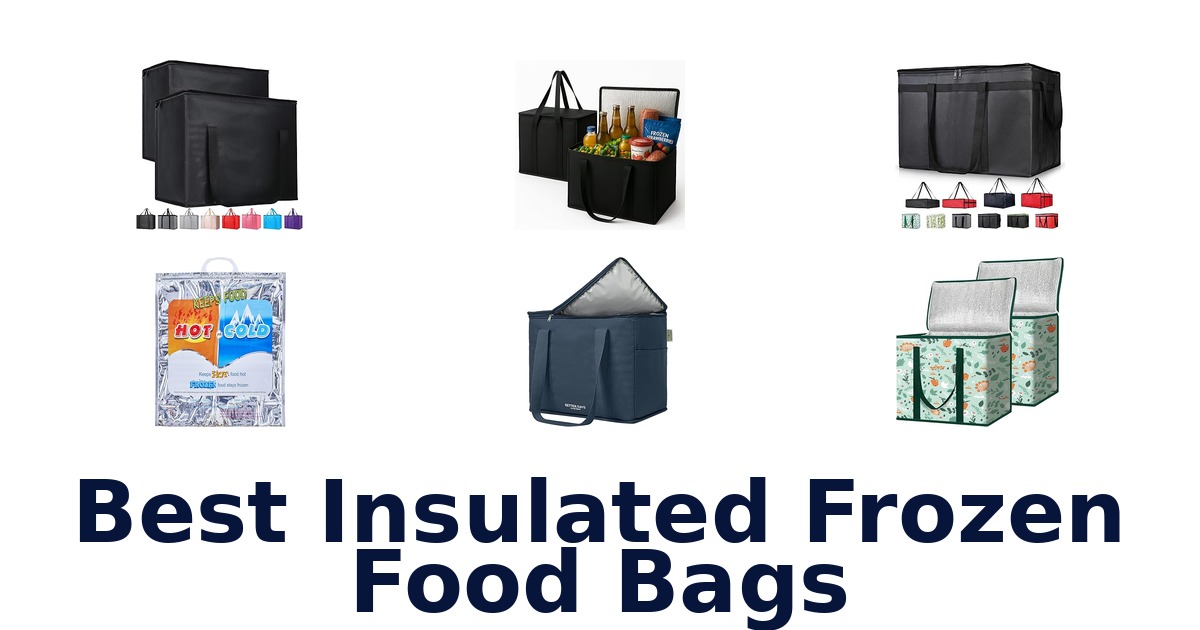 Best Insulated Frozen Food Bags: Top 10 Picks