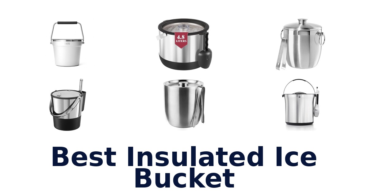 BEST Insulated Ice Buckets: Top 10 Picks!