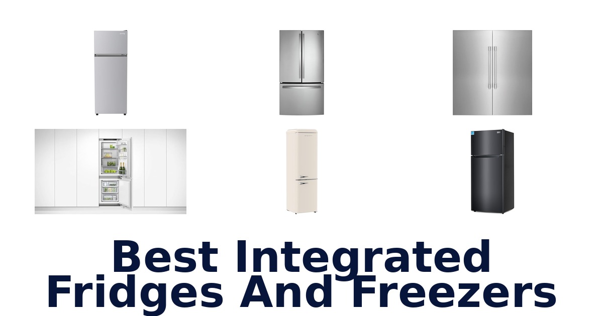 best integrated fridges and freezers