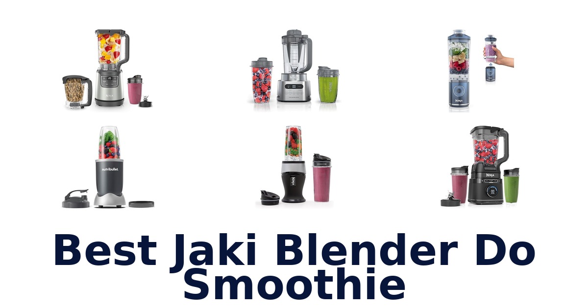 best jaki blender do smoothie