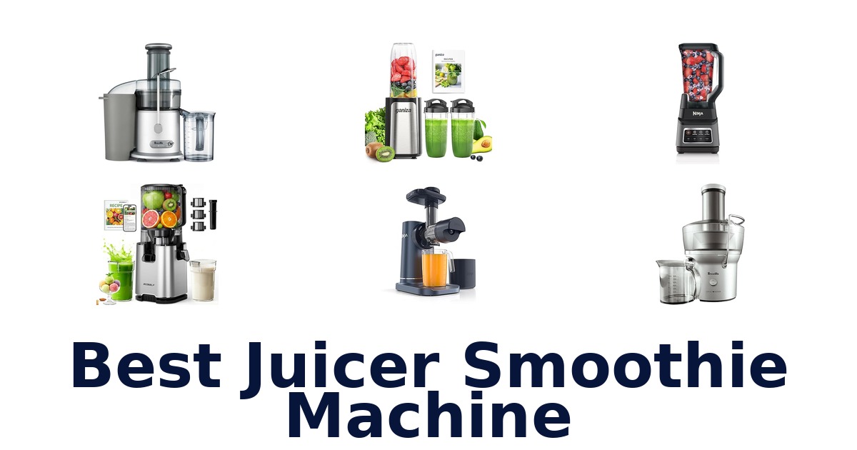 best juicer smoothie machine