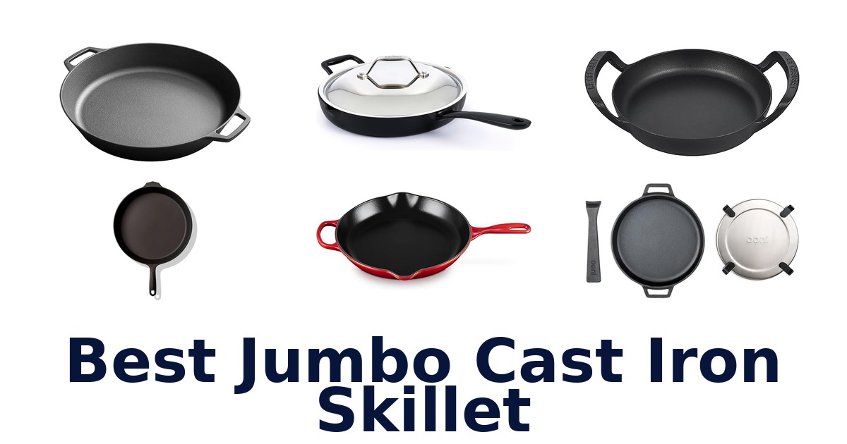 best jumbo cast iron skillet