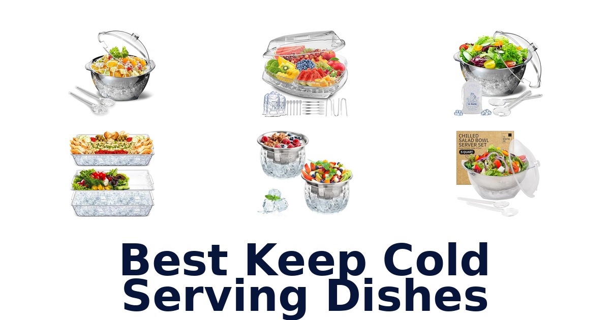 best keep cold serving dishes