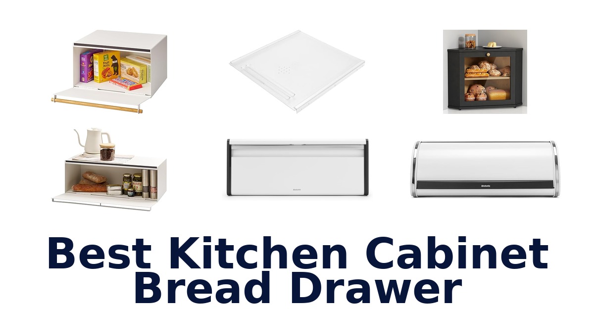 Top 10 Cabinet Bread Drawer Picks