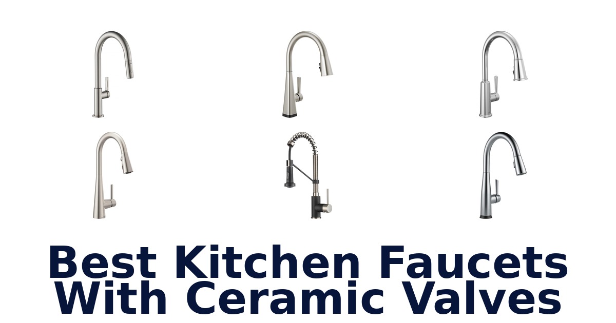 best kitchen faucets with ceramic valves