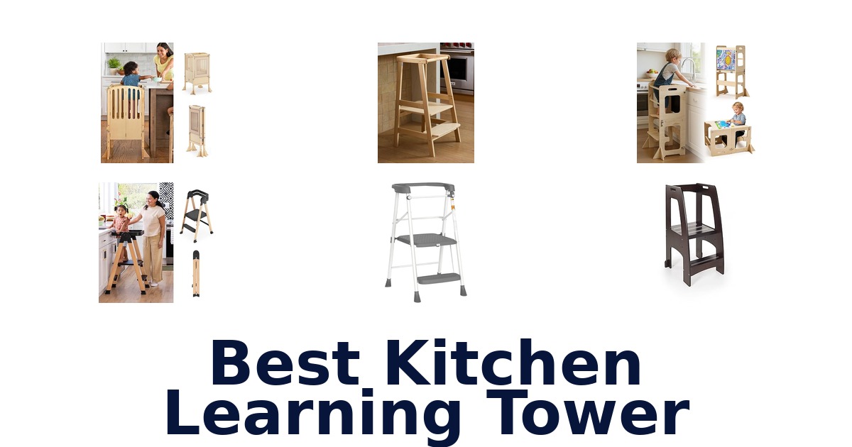 best kitchen learning tower