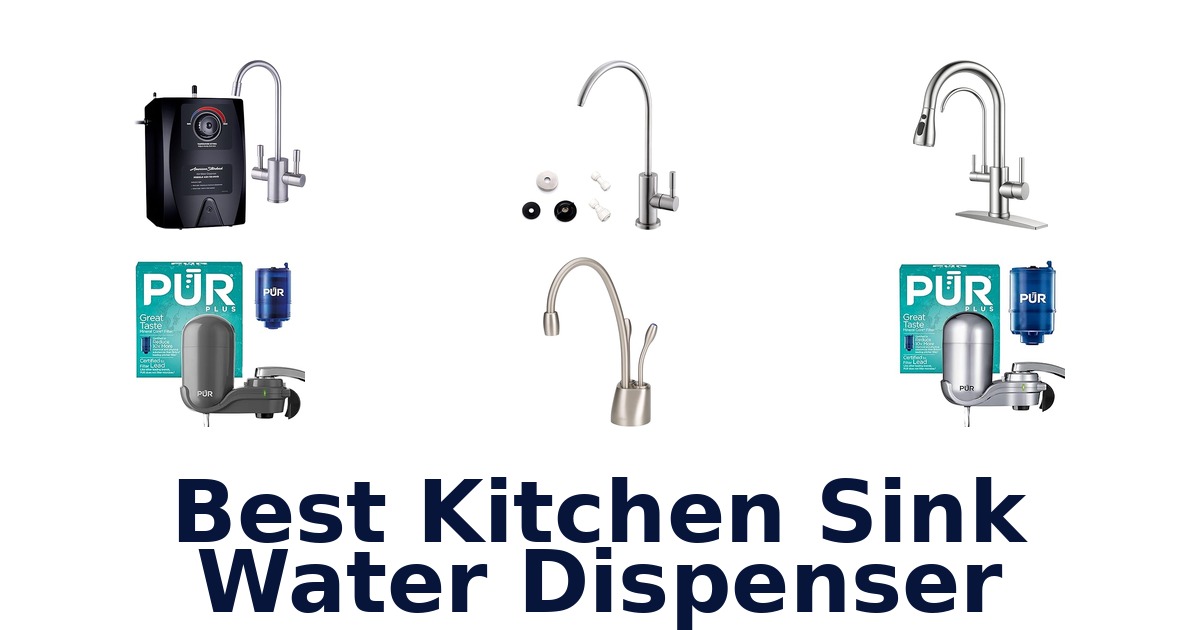 BEST Kitchen Sink Water Dispenser: Top 10 Picks