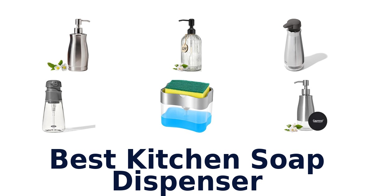 Best Kitchen Soap Dispensers: Top 10 Picks!